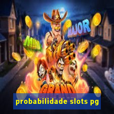 probabilidade slots pg